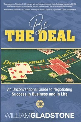 bokomslag Be the Deal: An Unconventional Guide to Negotiating Success in Business and in Life