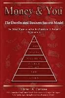 bokomslag Money & You: Excellerated Business Success Model