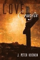 Love Like a Crucifix 1