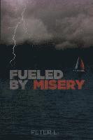 Fueled by Misery: My journey through life with Muscular Dystrophy 1