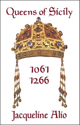 bokomslag Queens of Sicily 1061-1266