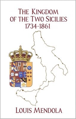 bokomslag Kingdom of the Two Sicilies 1734-1861