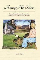 bokomslag Among His Slaves: George Mason, Slavery at Gunston Hall, and the Idealism of the American Revolution