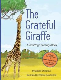 bokomslag The Grateful Giraffe: A Kids Yoga Feelings Book