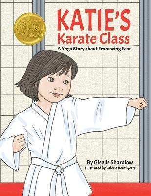 bokomslag Katie's Karate Class: A Yoga Story about Embracing Fear