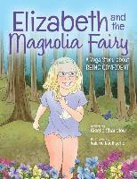 bokomslag Elizabeth and the Magnolia Fairy: A Yoga Story about Being Confident