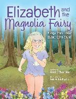 Elizabeth and the Magnolia Fairy: A Yoga Story about Being Confident 1