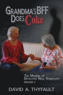 Grandma's BFF Does Coke 1