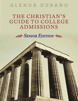 bokomslag The Christian's Guide To College Admissions