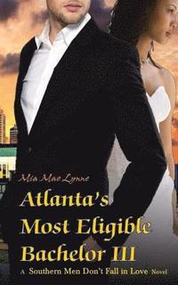 bokomslag Atlanta's Most Eligible Bachelor III