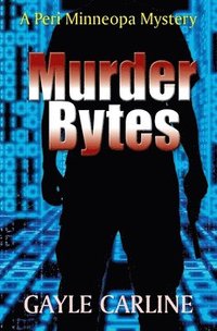 bokomslag Murder Bytes: A Peri Minneopa Mystery