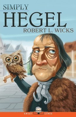 Robert L Wicks - Simply Hegel, Häftad