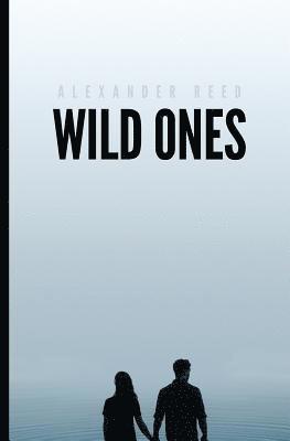 Alexander Reed - Wild Ones, Häftad