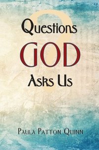 bokomslag Questions God Asks Us