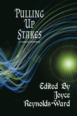 bokomslag Pulling Up Stakes: A CampCon Anthology