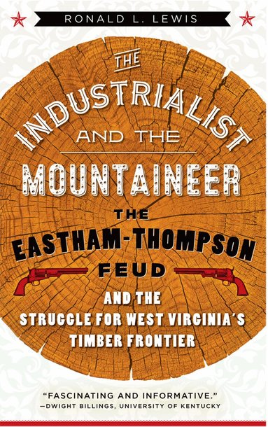 Ronald L. Lewis - Industrialist and the Mountaineer, Häftad