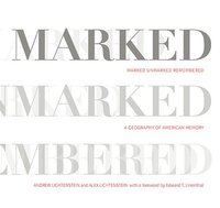 bokomslag Marked, Unmarked, Remembered: A Geography of American Memory