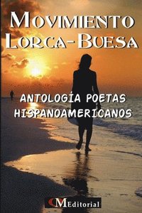 bokomslag MOVIMIENTO LORCA-BUESA - Antologa Poetas Hispanoamericanos