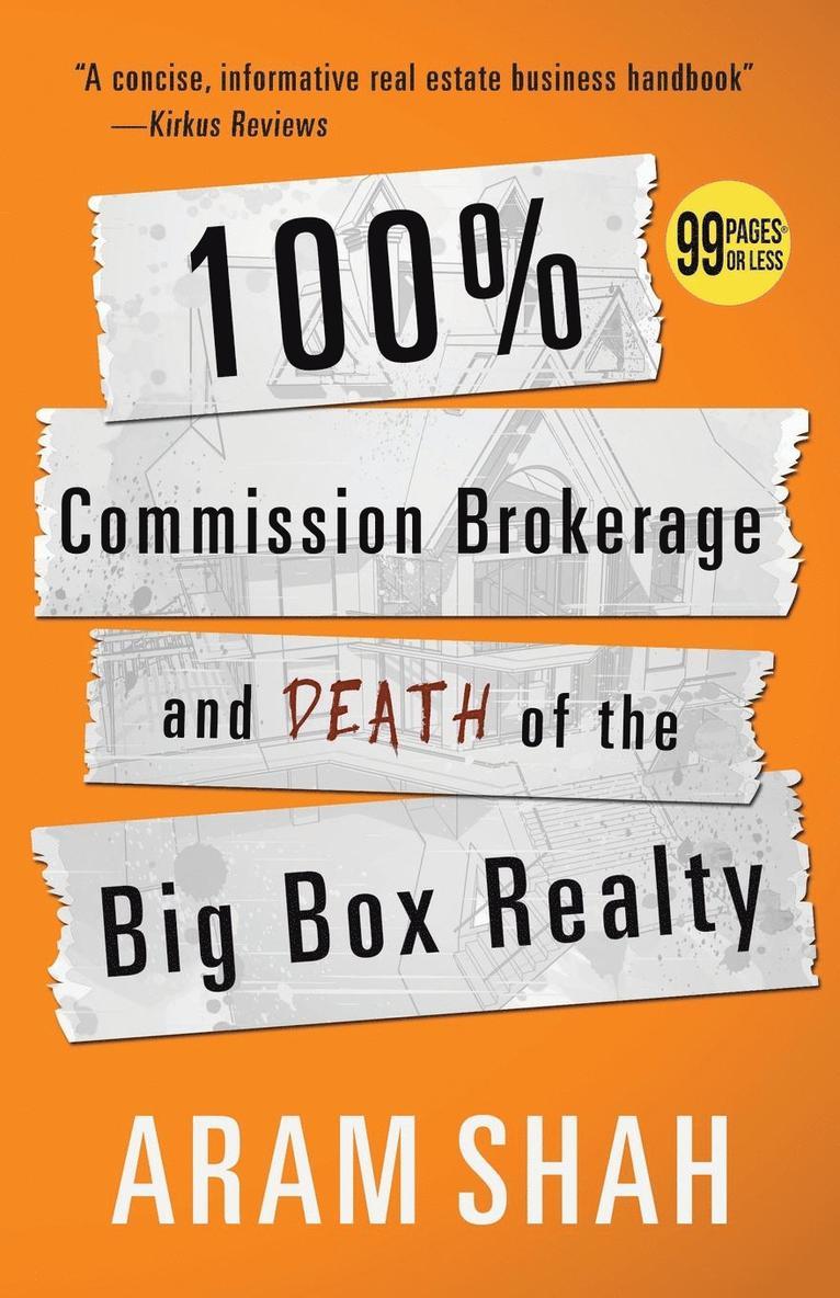 100% Commission Brokerage and Death of the Big Box Realty 1