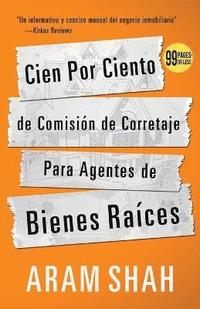 bokomslag Cien Por Ciento de Comisión de Corretaje Para Agentes de Bienes Raíces