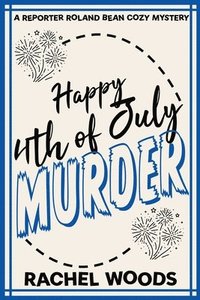 bokomslag Happy 4th of July Murder