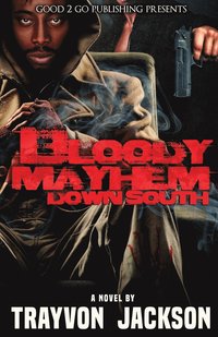 bokomslag Bloody Mayhem Down South