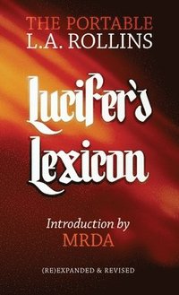 bokomslag Lucifer's Lexicon: The Portable L.A. Rollins