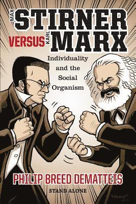 bokomslag Max Stirner Versus Karl Marx: Individuality and the Social Organism