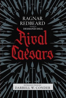 Ragnar Redbeard, Desmond Dilg - Rival Caesars, Häftad