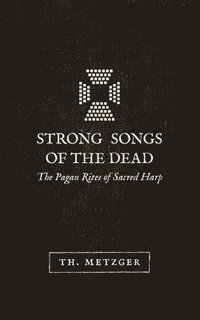 bokomslag Strong Songs of the Dead
