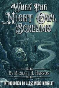 bokomslag When The Night Owl Screams