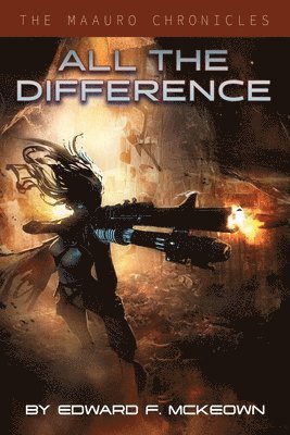 Edward F. McKeown - All The Difference, Häftad