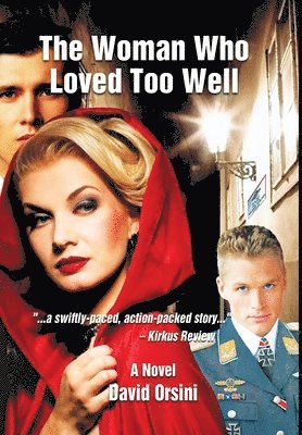 David Orsini - The Woman Who Loved Too Well, Inbunden