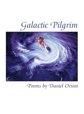 Daniel Orsini - Galactic Pilgrim, Inbunden