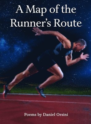 Daniel Orsini - Map of the Runner's Route, Inbunden