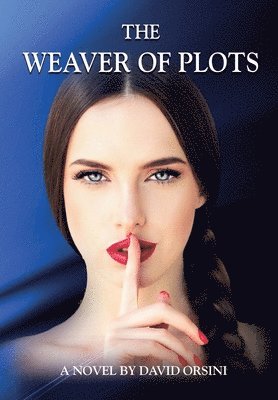 David Orsini - Weaver of Plots, Inbunden