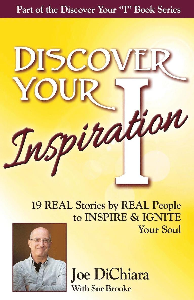 Discover Your Inspiration Joe DiChiara Edition 1