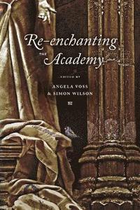 bokomslag Re-enchanting the Academy