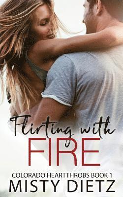 Flirting with Fire 1