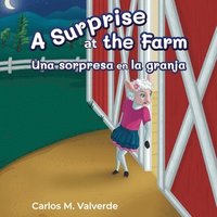bokomslag A Surprise at the Farm Una sorpresa en la granja