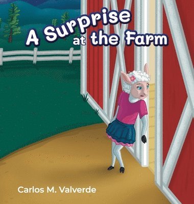 Carlos M Valverde - Surprise at the Farm, Inbunden