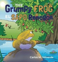 bokomslag The Grumpy Frog El sapo Renegn