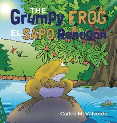 Carlos M Valverde, Matthew Kelsey - Grumpy Frog El sapo Renegón, Inbunden