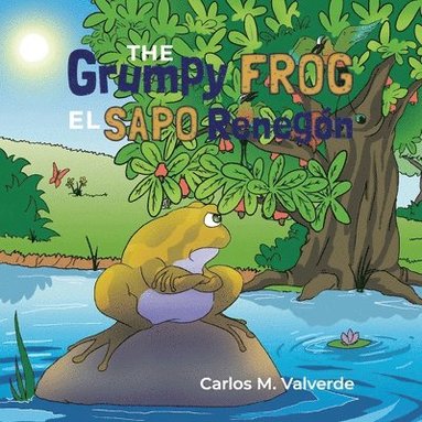 Carlos M Valverde, Matthew Kelsey - Grumpy Frog El sapo Renegón, Häftad