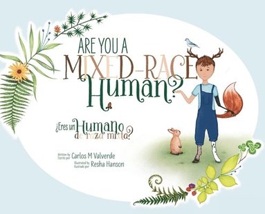 Carlos M Valverde - Are You a Mixed-Race Human? ¿Eres un humano de raza mixta?, Inbunden