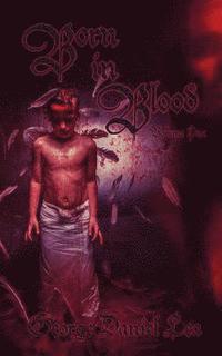 bokomslag Born in Blood: Volume One
