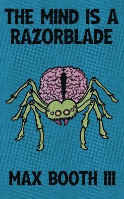 bokomslag The Mind is a Razorblade