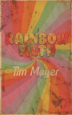Tim Meyer - Rainbow Filth, Häftad