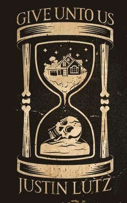 Justin Lutz - Give Unto Us, Häftad