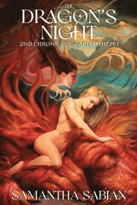 Samantha Sabian - The Dragon's Night: 2nd Chronicles of Arianthem I, Häftad